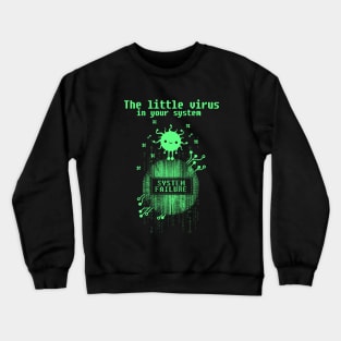 The little virus Crewneck Sweatshirt